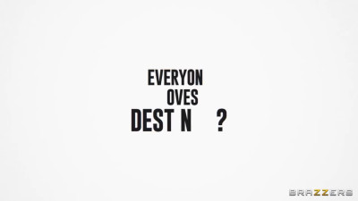Everyone Loves Destiny!